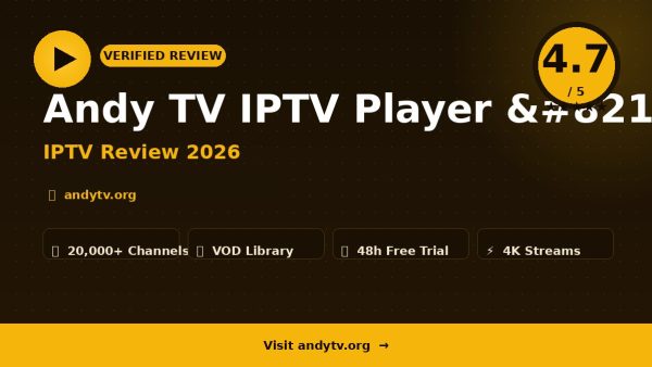 Andy TV IPTV Player – Andy TV IPTV Player Review (2026): Is It Worth It?