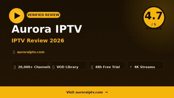 Aurora IPTV Review (2026): Is It Worth It?