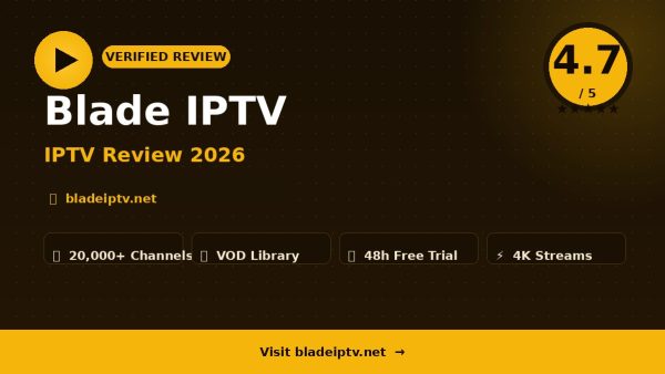 Blade IPTV Review (2026): Is It Worth It?