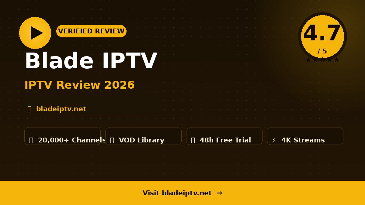 Blade IPTV Review 2026