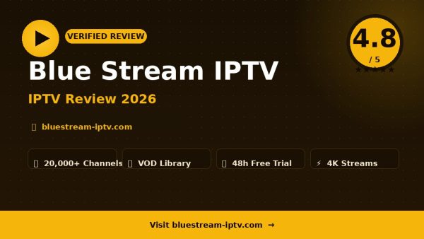 Blue Stream IPTV Review (2026): Is It Worth It?