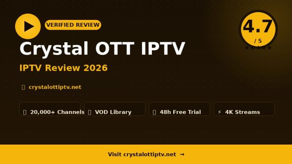 Crystal OTT IPTV Review (2026): Is It Worth It?