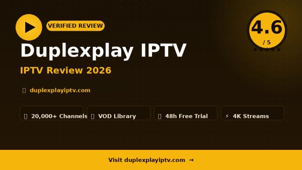 Duplexplay IPTV Review (2026): Is It Worth It?