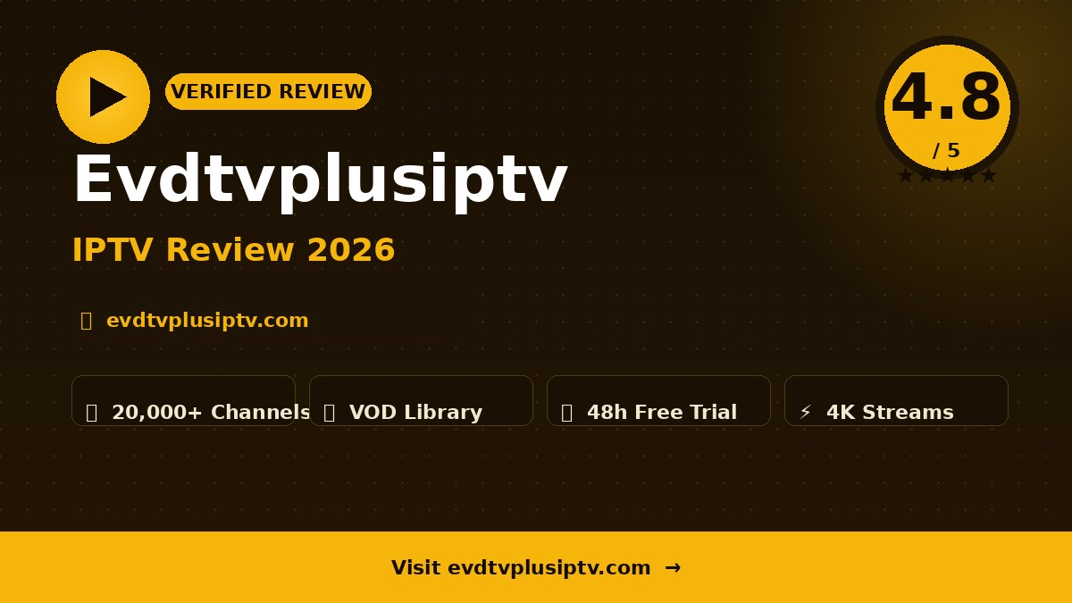 Evdtvplusiptv Review 2026