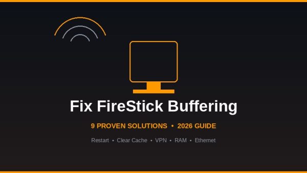 FireStick Buffering Fix Guide — Works on Any Network