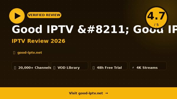 Good IPTV – Good IPTV Review (2026): Is It Worth It?