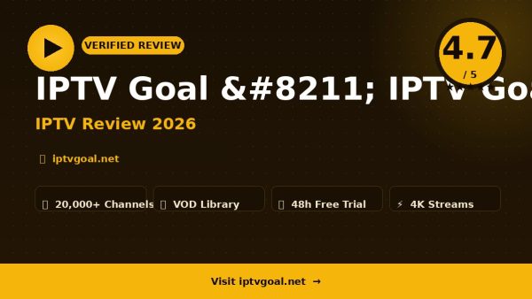 IPTV Goal – IPTV Goal Review (2026): Is It Worth It?