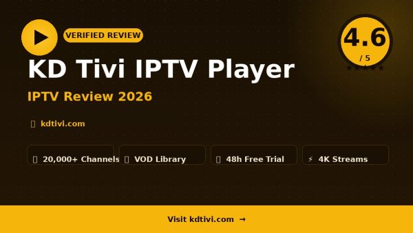 KD Tivi IPTV Player Review (2026): Is It Worth It?