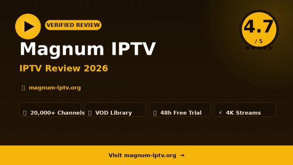 Magnum IPTV Review (2026): Is It Worth It?