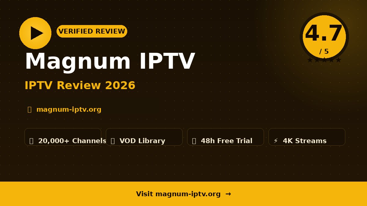 Magnum IPTV Review 2026
