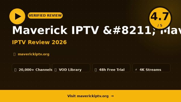 Maverick IPTV – Maverick IPTV Review (2026): Is It Worth It?