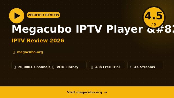 Megacubo IPTV Player – Megacubo IPTV Player Review (2026): Is It Worth It?