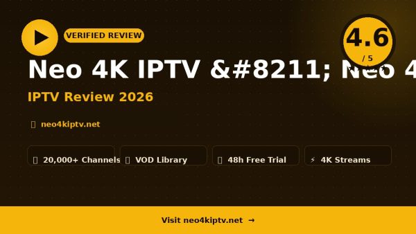 Neo 4K IPTV – Neo 4K IPTV Review (2026): Is It Worth It?