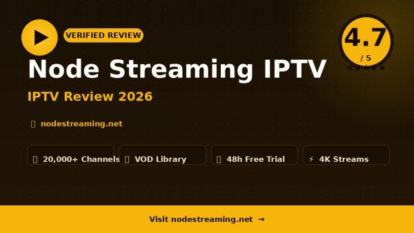 Node Streaming IPTV Review (2026): Is It Worth It?