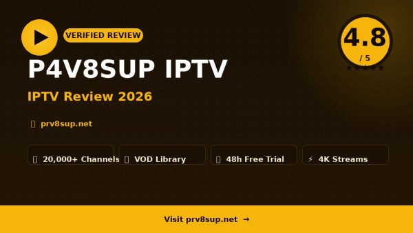 P4V8SUP IPTV Review (2026): Is It Worth It?