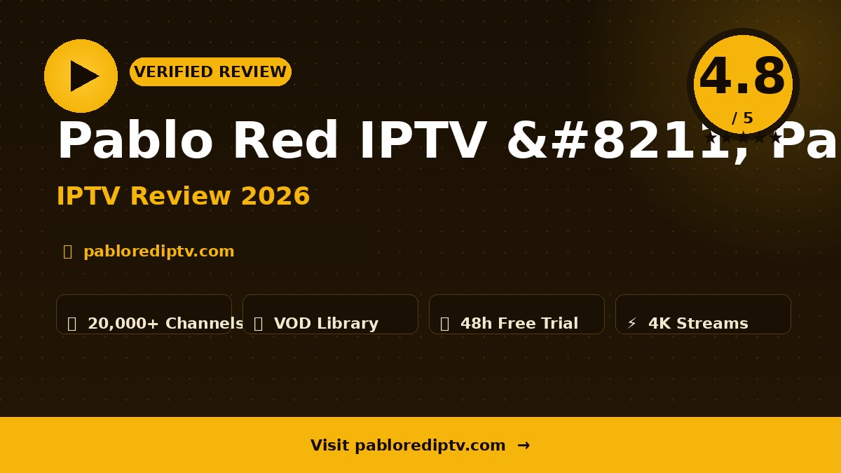 Pablo Red IPTV – Pablo Red IPTV Review 2026