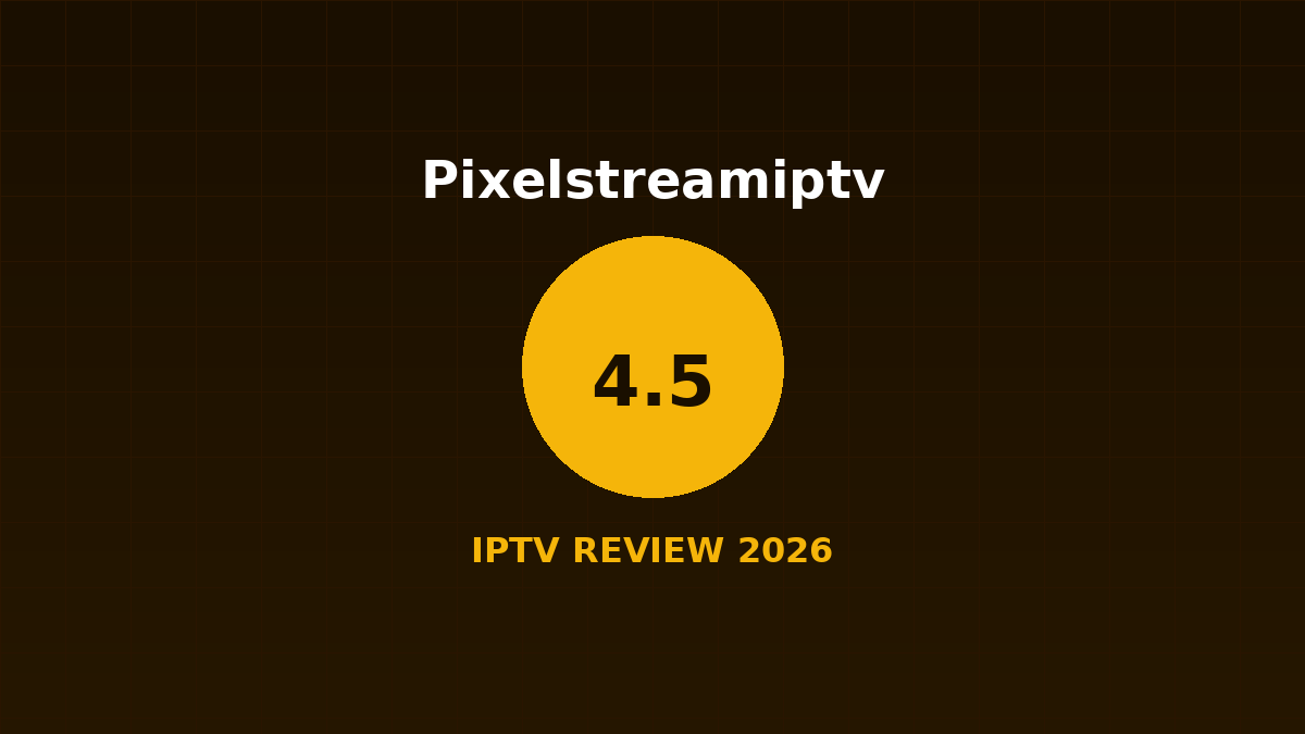 Pixelstreamiptv Review