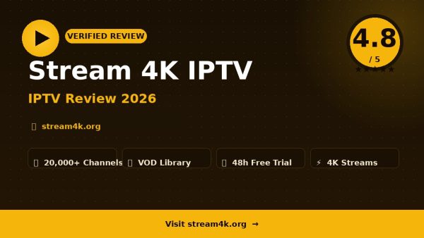 Stream 4K IPTV Review (2026): Is It Worth It?