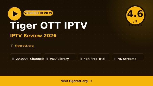 Tiger OTT IPTV Review (2026): Is It Worth It?