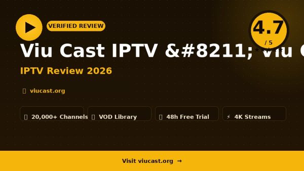 Viu Cast IPTV – Viu Cast IPTV Review (2026): Is It Worth It?