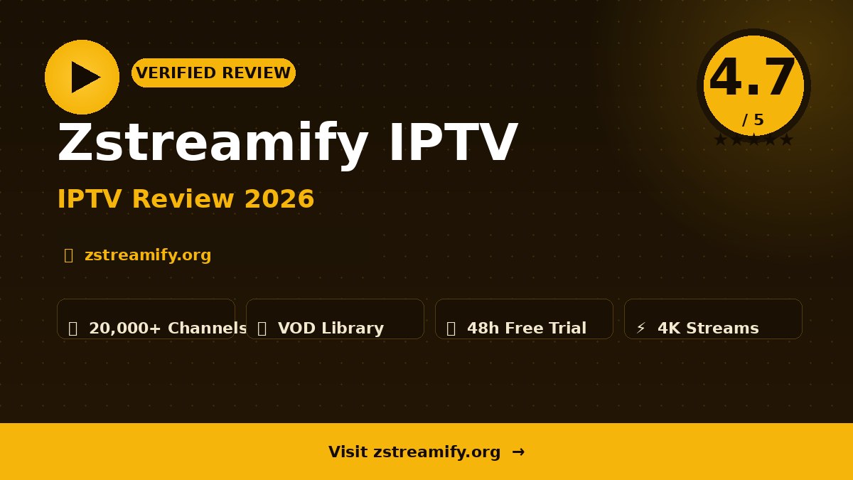 Zstreamify IPTV Review 2026