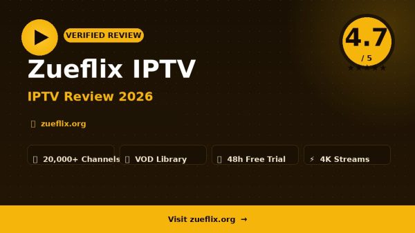 Zueflix IPTV Review (2026): Is It Worth It?