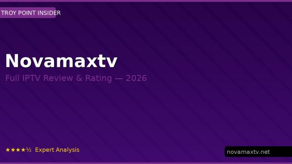 Novamaxtv Review 2026 — Channels, Pricing & Honest Rating
